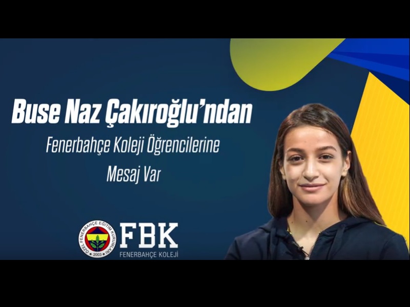 Buse Naz Çakıroğlu'ndan Fenerbahçe Koleji Öğrencilerine Mesaj Var!